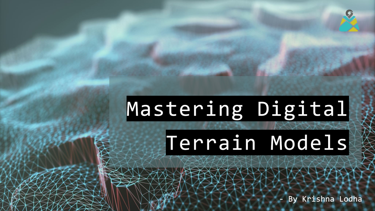 Digital Terrain Models in GIS: A Practitioner’s Guide to DSM, DTM, and DEM