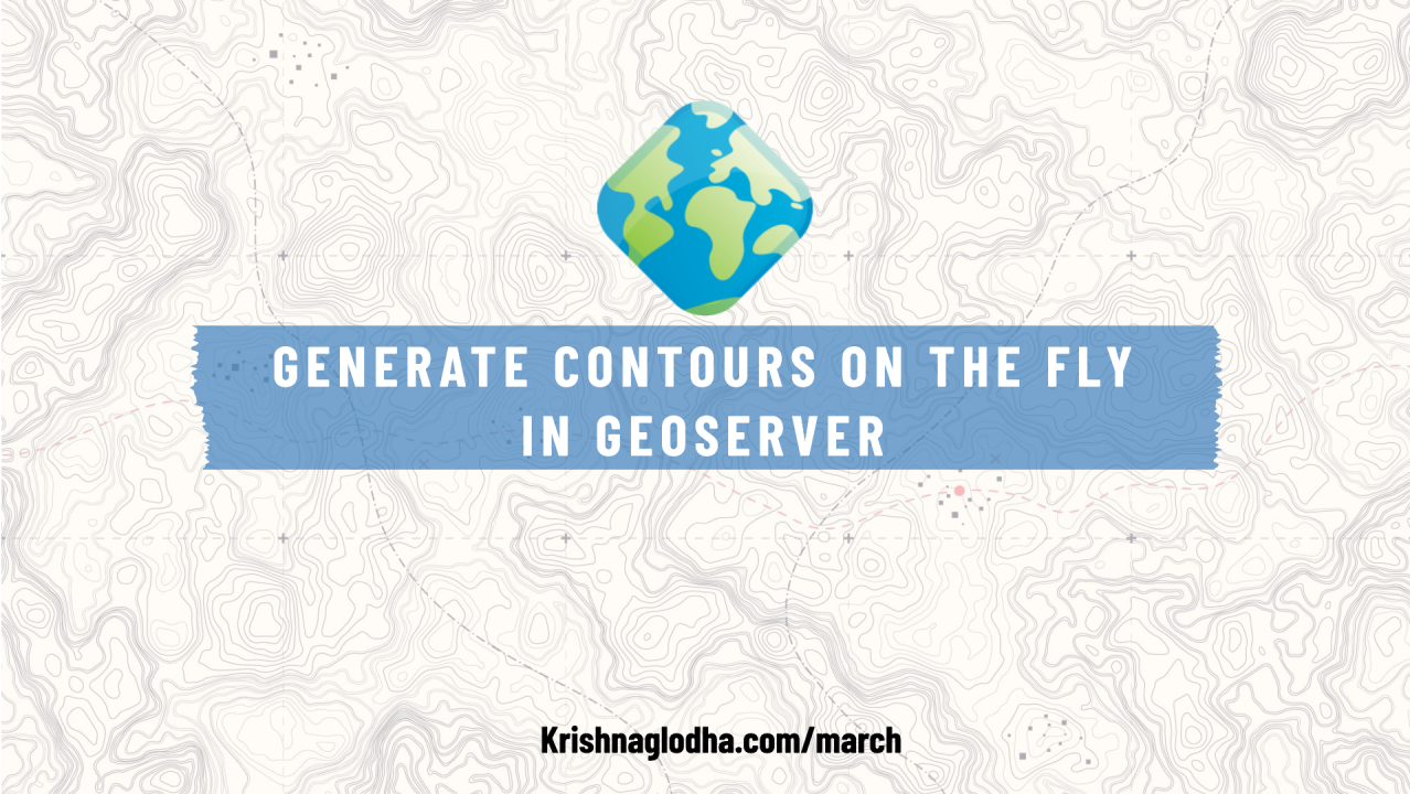 How to Generate Contours on the Fly in GeoServer for DEM Data